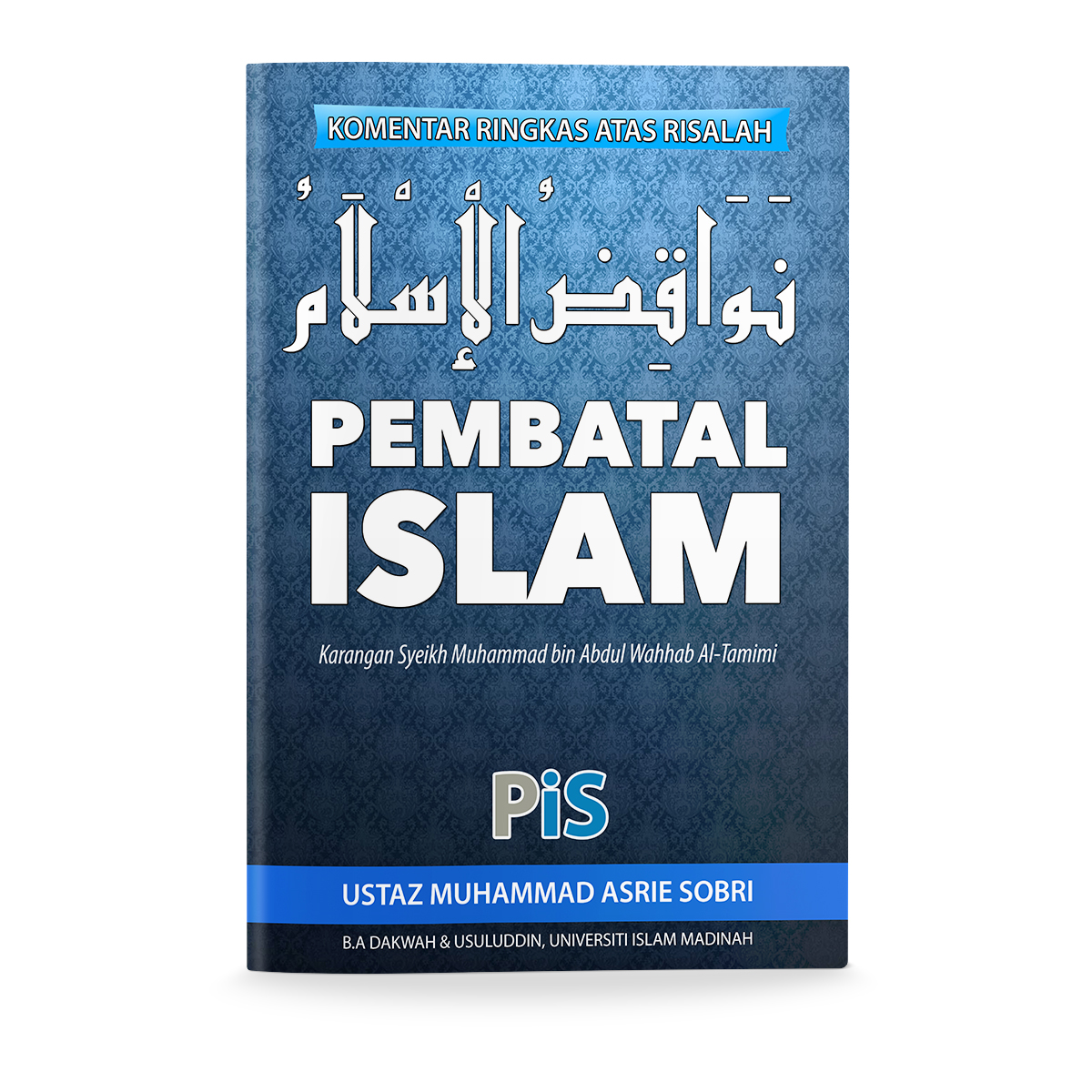 Komentar Ringkas atas Risalah "Nawaqidul Islam" (Pembatal Islam)