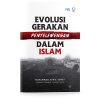 Evolusi Gerakan Penyelewengan dalam Islam