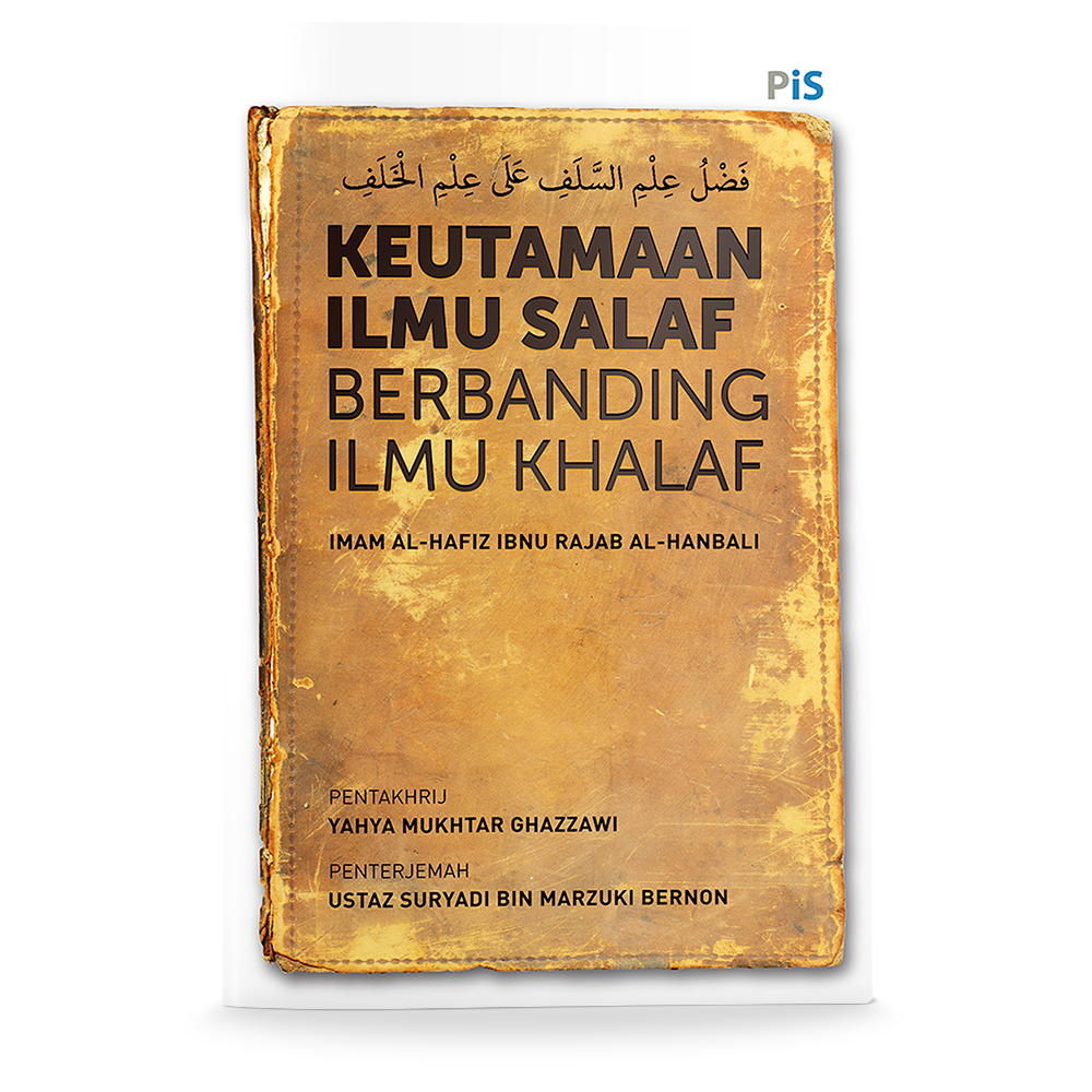 Keutamaan Ilmu Salaf Berbanding Ilmu Khalaf