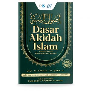 Dasar Akidah Islam: Pegangan Akidah Ahli Sunnah wal Jama'ah
