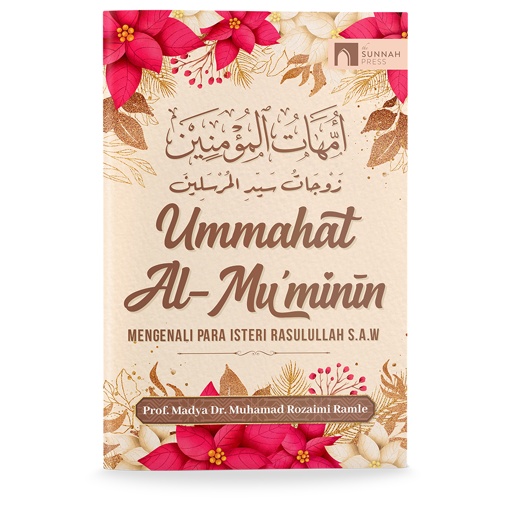 Ummahat Al-Mu'minin: Mengenali Para Isteri Rasulullah SAW