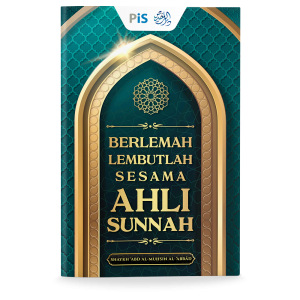 Berlemah Lembutlah Sesama Ahli Sunnah