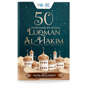 50 Pengajaran Kisah Luqman Al-Hakim