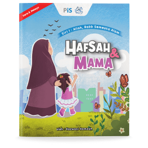 Siri Hafsah & Mama: Allah, Rabb Semesta Alam
