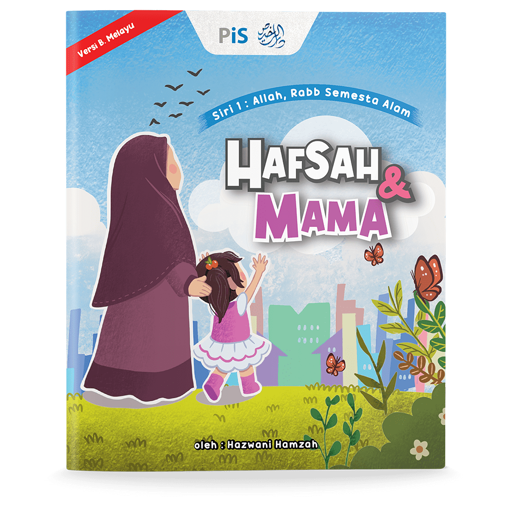 Siri Hafsah & Mama: Allah, Rabb Semesta Alam