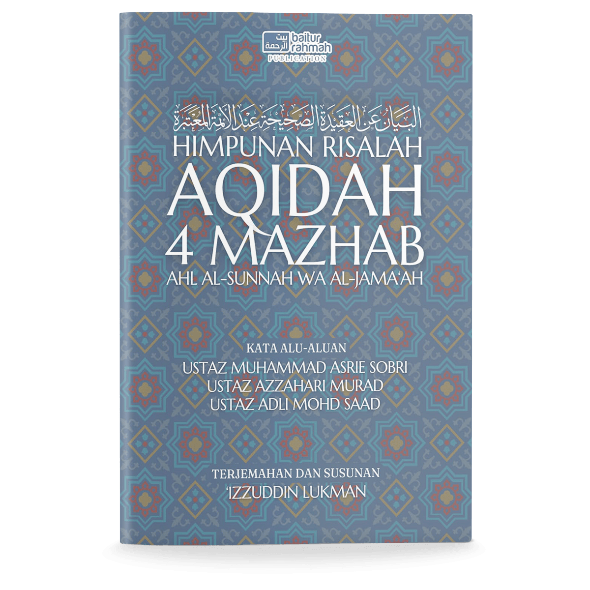 Himpunan Risalah Aqidah 4 Mazhab Ahl al-Sunnah wa al-Jama'ah