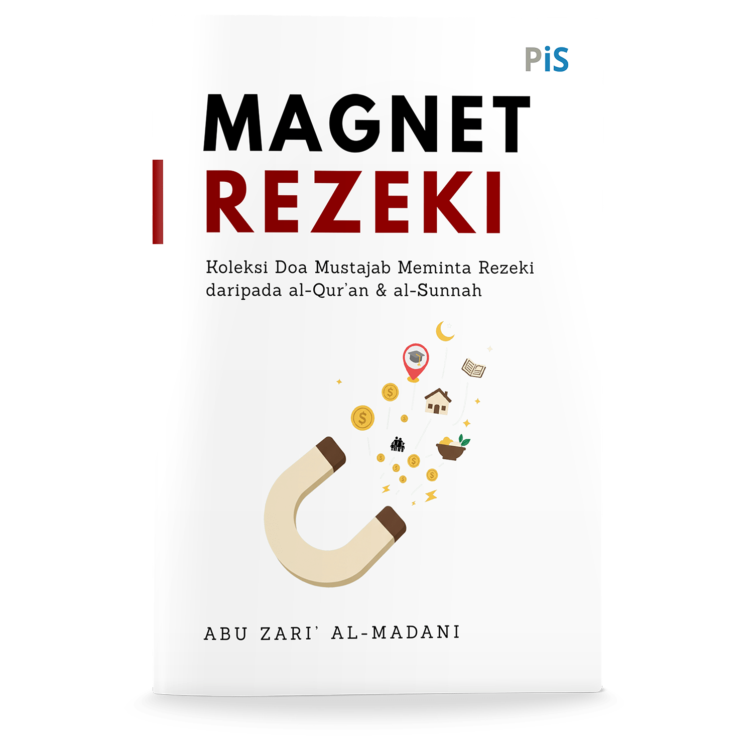 Magnet Rezeki: Koleksi Doa Mustajab Meminta Rezeki daripada al-Quran & Al-Sunnah (Buku Poket)